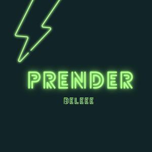 Prender (feat. Beleee)