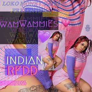 Wam Wammies (feat. Indian Redd)