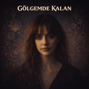 Gölgemde Kalan (Psychedelic Anatolian Rock)