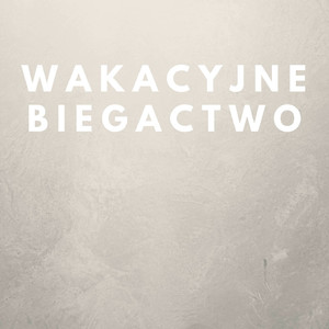 Wakacyjne Biegactwo