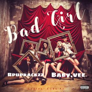 Bad girl (feat. Baby.Vee)