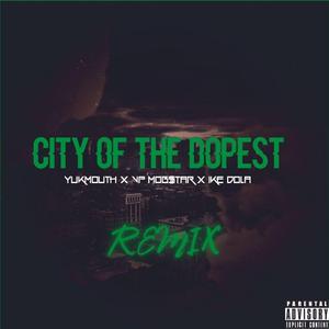 City Of The Dopest III (feat. Yukmouth, Luniz, Vp Mob$tar & Antbeatz)