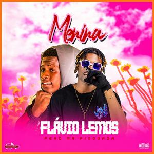 Menina (feat. Flávio Lemos & Mr Pinguada)