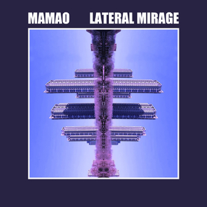 Lateral Mirage, Pt. 1