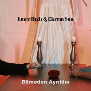 Bilmeden Ayrıldın (feat. Ekrem Son)