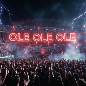 OLE OLE OLE