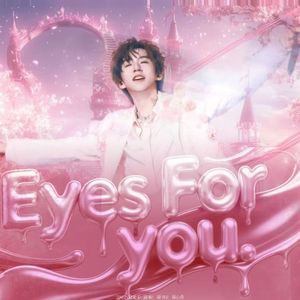 Eyes For You