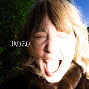 Jaded