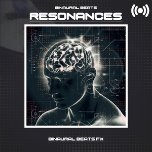 Binaural Beats Resonances, Pt. 1