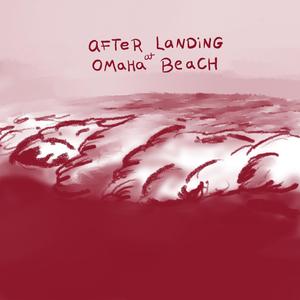 After Landing at Omaha Beach