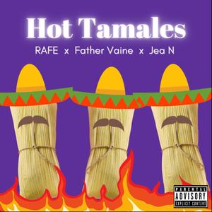 Hot Tamales (feat. Father Vaine & Jea N)