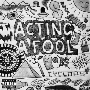 Acting A Fool