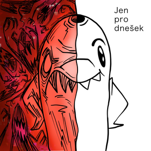 Jen pro dnešek