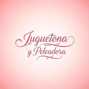 JUGUETONA Y PELEADORA
