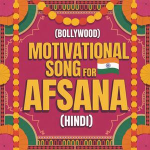 Afsana Motivation Song (Bollywood) [Hindi]