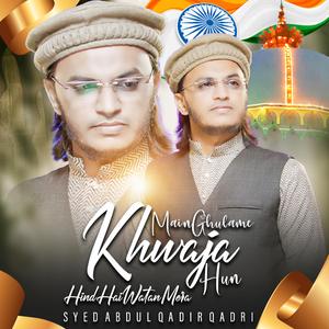 Me Ghulam e Khwaja Hun Hind Hai Watan Mera