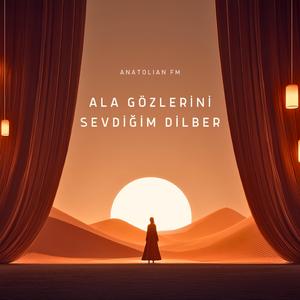 Ala Gözlerini Sevdiğim Dilber
