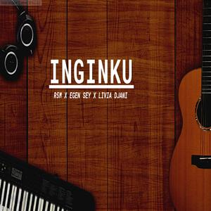 INGINKU (feat. EGEN SEY & LIVIA DJANI)