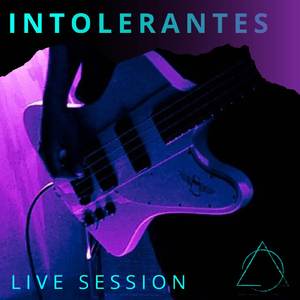 Intolerantes (Live Session)