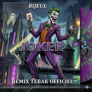 JOKER-TEBAK OFFICIEL REMIX (feat. Tebak officiel)