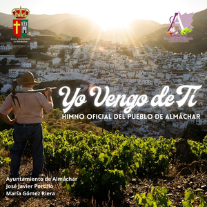 Yo Vengo De Ti (Himno Oficial Del Pueblo De Almachar)
