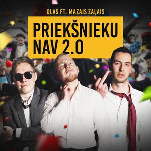 Priekšnieku Nav 2.0 (feat. Mazais Zaļais)