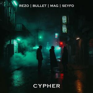 Cypher (feat. Rezo, MAG & Bullet)