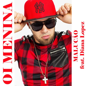 Oi Menina (feat. Diana Lopez)