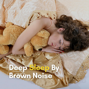 Deep Sleep Brown Noise