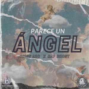 Parece un angel (feat. Criss ADR & Rap Ghost)