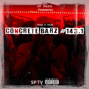 Concrete Barz #143.1 (feat. Gkay & Daja)