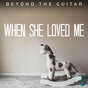 When She Loved Me (From "Toy Story 2") (Instrumental Guitar)