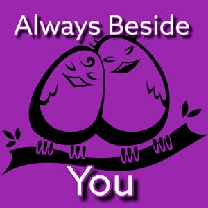 Always Beside You (feat. Viral Sound God)