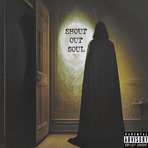Shout Out Soul (feat. JAKEDABAKE)