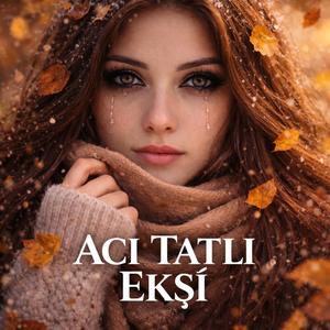 Acı Tatlı Ekşi