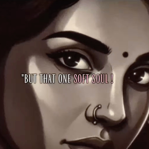 " but That One Soft Soul !