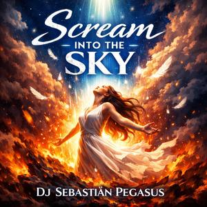 Scream Into The Sky