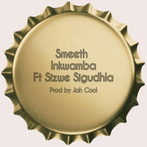 Inkwamba (feat. Sizwe Sigudhla)