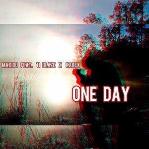 One Day (feat. T.I Blaze & Kabex)