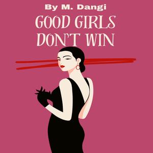 Good Girls Don’t Win