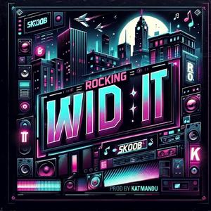 Rocking Wid It