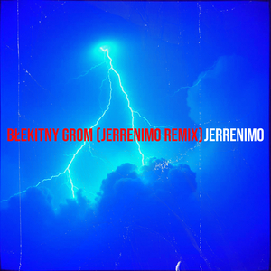 Błekitny Grom (Jerrenimo Remix)