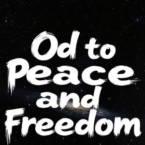 Od to Peace and Freedom