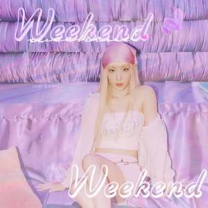 WEEKEND（阿卡贝拉版）（翻自 太妍）