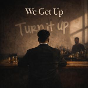 We Get Up