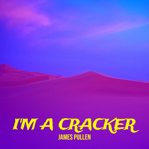 I'm a Cracker