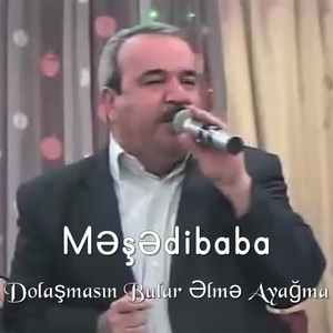 Dolaşmasın Bular Əlmə Ayağma