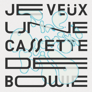 Je veux une cassette de Bowie (AK DK TDK Mix)