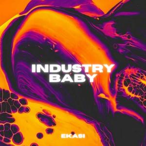 INDUSTRY BABY (TECHNO)
