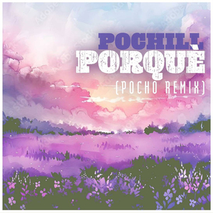 Porquè (Pocho Extended Remix)